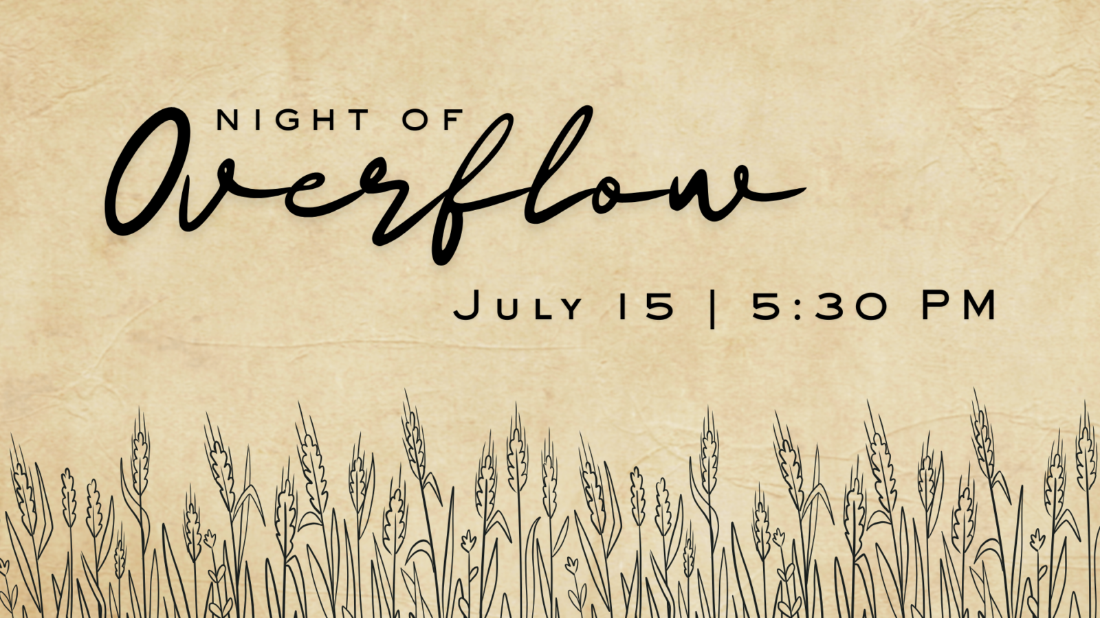 Night of Overflow - July 15 at 5:30 PM